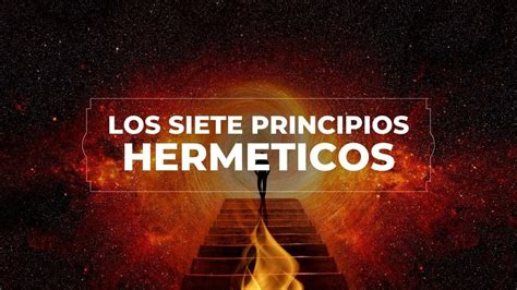 LOS SIETE PRINCIPIOS HERMÉTICO